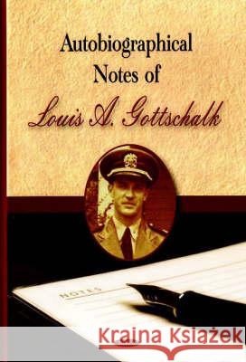 Autobiographical Notes of Louis A Gottschalk Louis A Gottschalk 9781600214295 Nova Science Publishers Inc - książka