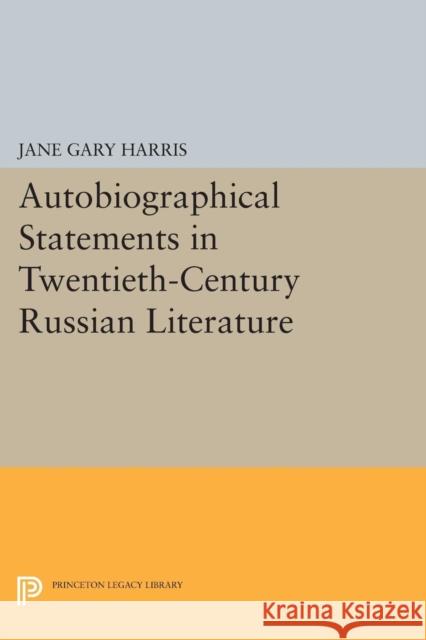 Autobiographical Statements in Twentieth-Century Russian Literature Harris, Jg 9780691609362 John Wiley & Sons - książka