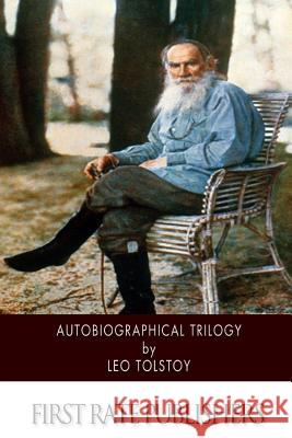Autobiographical Trilogy Leo Nikolayevich Tolstoy 9781502431943 Createspace - książka