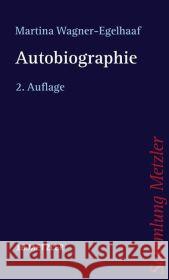 Autobiographie Wagner-Egelhaaf, Martina   9783476123237 Metzler - książka