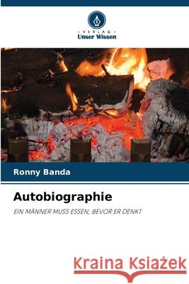 Autobiographie Banda, Ronny 9786209205910 Verlag Unser Wissen - książka