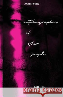 Autobiographies of Other People: Short Stories Daniel Will-Harris 9780972376914 Will-Harris House - książka