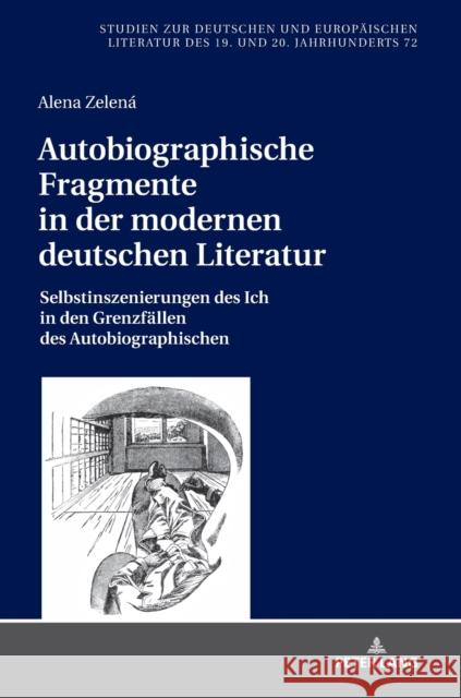 Autobiographische Fragmente in Der Modernen Deutschen Literatur: Selbstinszenierungen Des Ich in Den Grenzfaellen Des Autobiographischen Spies, Bernhard 9783631735893 Peter Lang Gmbh, Internationaler Verlag Der W - książka