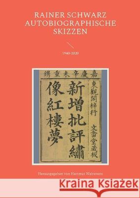 Autobiographische Skizzen: 1940-2020 Rainer Schwarz Hartmut Walravens 9783756827435 Books on Demand - książka