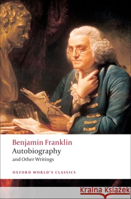 Autobiography and Other Writings Benjamin Franklin 9780199554904 Oxford University Press - książka