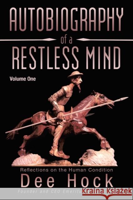 Autobiography of a Restless Mind: Reflection on the Human Condition Dee Hock 9781475966558 iUniverse - książka