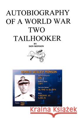 Autobiography of a World War Two Tailhooker Donald Monson 9781412200899 Trafford Publishing - książka