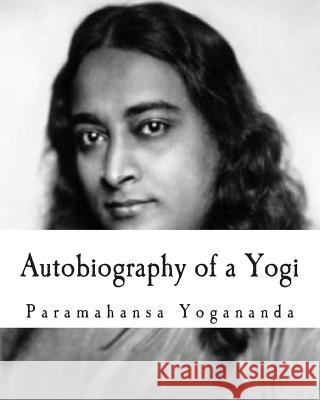 Autobiography of a Yogi Paramahansa Yogananda 9781478209522 Createspace - książka