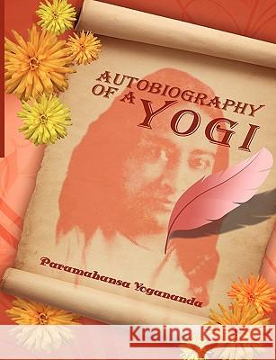 Autobiography of a Yogi Paramahansa Yogananda 9781607962892 WWW.Snowballpublishing.com - książka