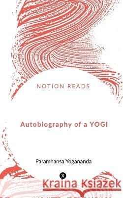 Autobiography of a YOGI Paramhansa Yogananda 9781648920707 Notion Press - książka