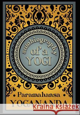 Autobiography of a Yogi Paramahansa Yogananda 9781907661747 White Crow Books - książka