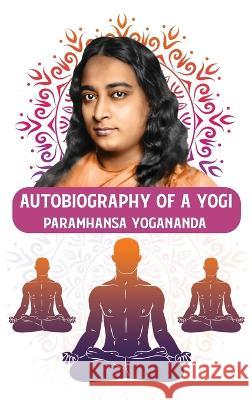 Autobiography of a Yogi Paramhansa Yogananda   9798890961594 Lushena Books - książka