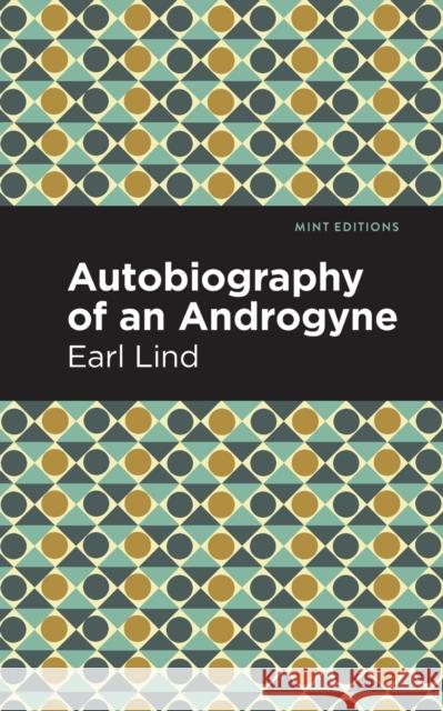 Autobiography of an Androgyne Earl Lind Mint Editions 9781513296968 Mint Editions - książka