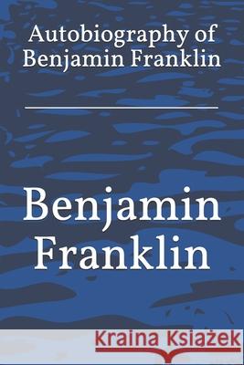 Autobiography of Benjamin Franklin Benjamin Franklin 9783959402910 Reprint Publishing - książka
