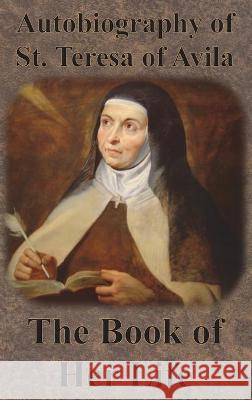 Autobiography of St. Teresa of Avila - The Book of Her Life St Teres David Lewis 9781640322097 Value Classic Reprints - książka