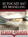 AutoCAD 2017 3D Modeling Munir Hamad 9781944534622 Mercury Learning & Information