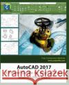 AutoCAD 2017: A Power Guide for Beginners and Intermediate Users Cadartifex 9781537407548 Createspace Independent Publishing Platform