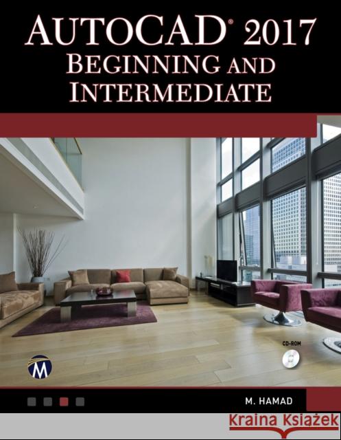 AutoCAD 2017: Beginning and Intermediate Munir Hamad 9781944534615 Mercury Learning & Information - książka