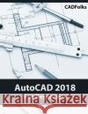 AutoCAD 2018 For Beginners Cadfolks 9781546518280 Createspace Independent Publishing Platform