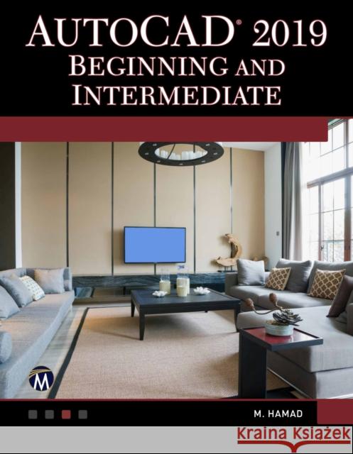 AutoCAD 2019 Beginning and Intermediate Munir Hamad 9781683921769 Mercury Learning & Information - książka
