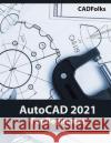 AutoCAD 2021 For Beginners Cadfolks 9788194195399 Kishore