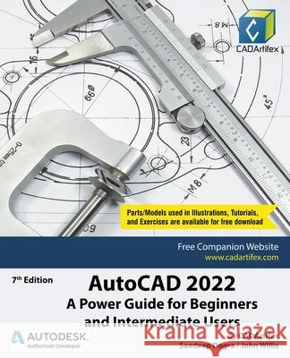 AutoCAD 2022: A Power Guide for Beginners and Intermediate Users Dogra, Sandeep 9798201730444 Draft2Digital - książka