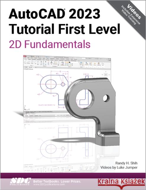 AutoCAD 2023 Tutorial First Level 2D Fundamentals Luke Jumper 9781630575014 SDC Publications - książka