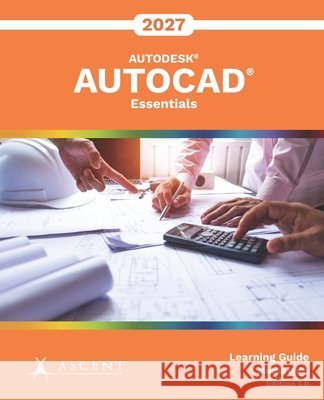 AutoCAD 2027: Essentials (Metric Units) Ascent - Center for Technical Knowledge  9781967625574 Ascent, Center for Technical Knowledge - książka