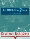 AutoCAD in 7 Days Mohammad Imtaar 9781534942745 Createspace Independent Publishing Platform