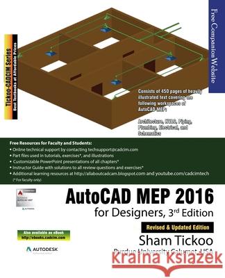 AutoCAD MEP 2016 for Designers, 3rd Edition Purdue Univ, Prof Sham Tickoo 9781942689102 Cadcim Technologies - książka