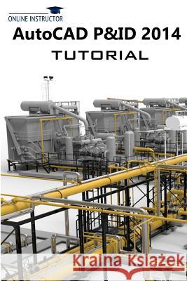 AutoCAD P&ID 2014 Tutorial Instructor, Online 9781484858349 Createspace - książka