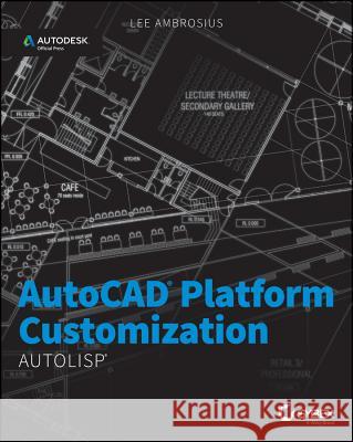 AutoCAD Platform Customization: AutoLISP  9781118798812 John Wiley & Sons - książka
