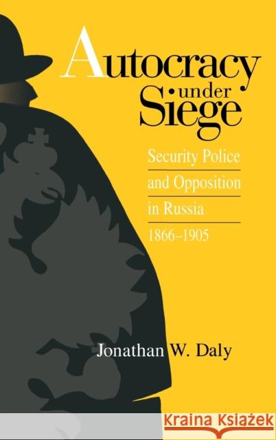 Autocracy under Siege Daly, Jonathan 9780875802435 Northern Illinois University Press - książka