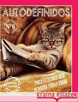 Autodefinido 6 (Edicion Mensual). Pablo Fitzgerald Sosa Bethsaida Padilla Duran 9781535420976 Createspace Independent Publishing Platform - książka