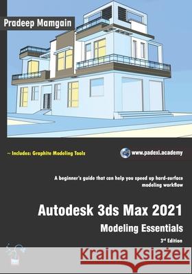 Autodesk 3ds Max 2021: Modeling Essentials, 3rd Edition Mamgain, Pradeep 9798653441516 Independently published - książka
