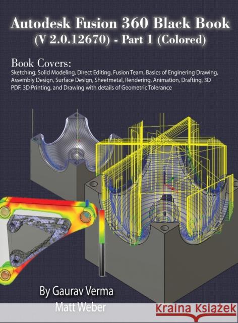 Autodesk Fusion 360 Black Book (V 2.0.12670) - Part 1 (Colored) Gaurav Verma Matt Weber  9781774590614 Cadcamcae Works - książka