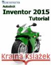 Autodesk Inventor 2015 Tutorial Online Instructor 9781500517465 Createspace