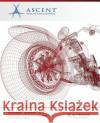 Autodesk Inventor 2018 Introduction to Solid Modeling - Part 2: Autodesk Authorized Publisher Ascent -. Center for Technical Knowledge 9781946571212 Ascent, Center for Technical Knowledge