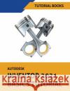Autodesk Inventor 2021 Basics Tutorial Tutorial Books 9781393562139 Draft2digital