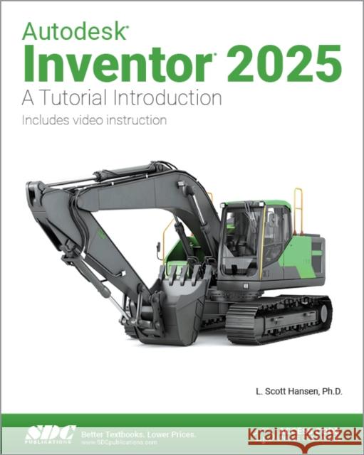 Autodesk Inventor 2025: A Tutorial Introduction L. Scott Hansen 9781630576547 SDC Publications - książka