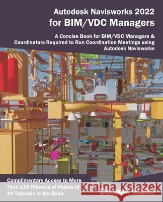 Autodesk Navisworks 2022 for BIM/VDC Managers Deepak Maini 9798746941640 Independently Published - książka