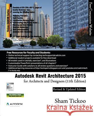 Autodesk Revit Architecture 2015 for Architects and Designers Prof Sham Tickoo Purdu 9781936646715 Cadcim Technologies - książka