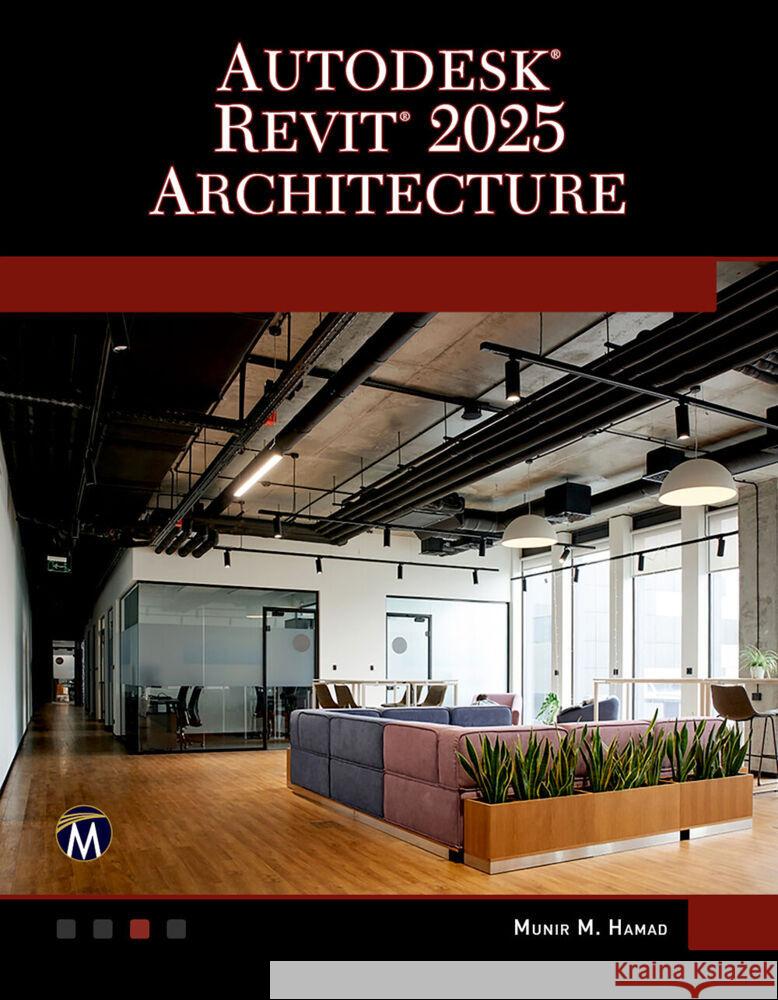 Autodesk(r) Revit(r) 2025 Architecture Munir Hamad 9781501523182 Mercury Learning and Information - książka