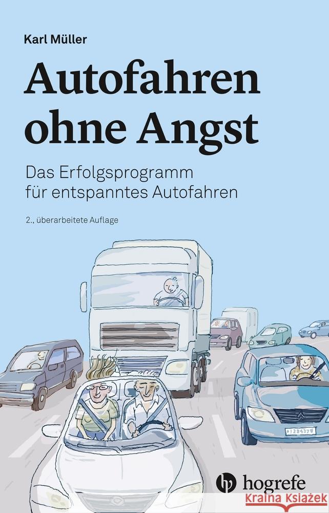 Autofahren ohne Angst Müller, Karl 9783456860763 Hogrefe (vorm. Verlag Hans Huber ) - książka