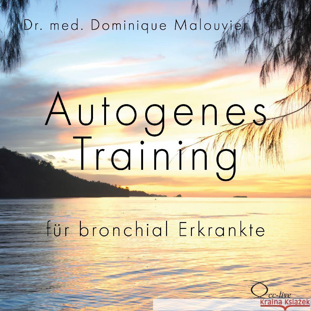 Autogenes Training für bronchial Erkrankte, 1 Audio-CD Malouvier, Dr. med. Dominique 9783956164545 cc-live - książka