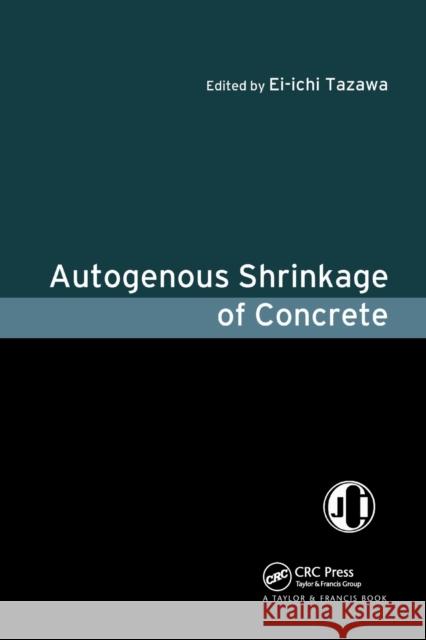 Autogenous Shrinkage of Concrete Ei-Ichi Tazawa 9780367863906 CRC Press - książka