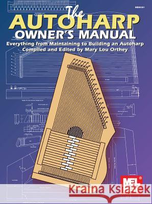 Autoharp Owner's Manual Ivan Stiles, Mary Lou Orthey, Mary Lou Orthey 9780786658831 Mel Bay Publications,U.S. - książka