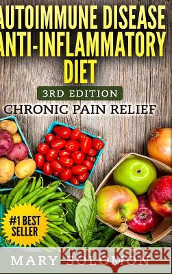 Autoimmune Disease Anti-Inflammatory Diet Mary Solomon 9781329632110 Lulu.com - książka