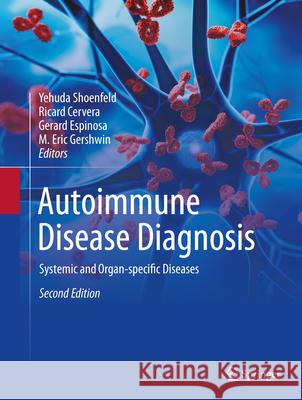 Autoimmune Disease Diagnosis: Systemic and Organ-Specific Diseases Yehuda Shoenfeld Ricard Cervera Gerard Espinosa 9783031698941 Springer - książka