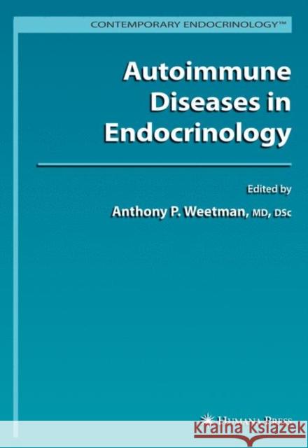 Autoimmune Diseases in Endocrinology Anthony P. Weetman 9781588297334 Humana Press - książka